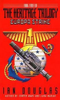 Europa Strike (Heritage Trilogy, #3) - Book #3 of the Heritage Trilogy