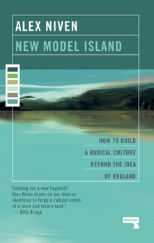 Paperback New Model Island: How to Build a Radical Culture Beyond the Idea of England Book