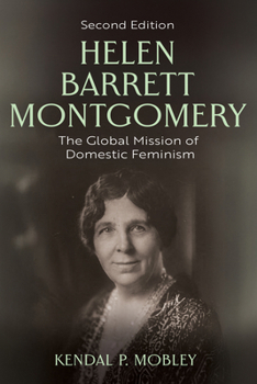 Helen Barrett Montgomery: The Global Mission of Domestic Feminism