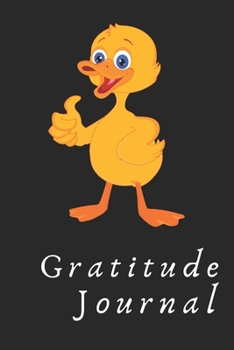 Gratitude Journal: Duck Notebook, Journal, Organizer, Diary, Composition Gifts for Duck Lovers girls, who likes duck, Fun Gift for Duck Lovers