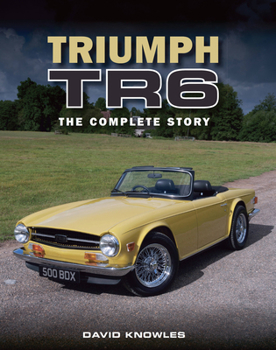 Hardcover Triumph TR6: The Complete Story Book