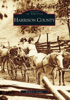 Harrison County (Images of America: West Virginia) - Book  of the Images of America: West Virginia
