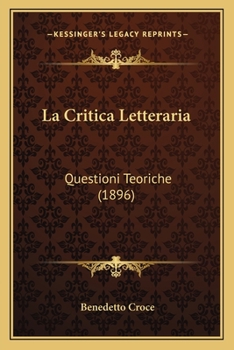 Paperback La Critica Letteraria: Questioni Teoriche (1896) [Italian] Book