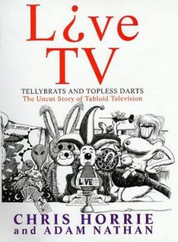Hardcover Live TV!: The Uncut Story of Tabloid TV Book