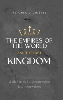 The Empires of the World and the Last Kingdom