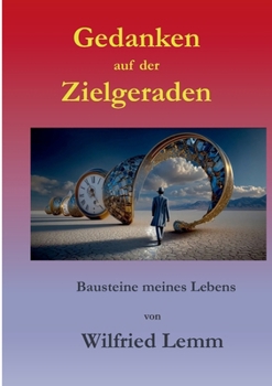 Paperback Gedanken auf der Zielgeraden: Bausteine meines Lebens (German Edition) [German] Book