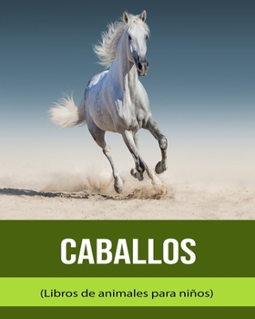 Caballos (Libros de animales para niños)