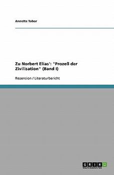 Zu Norbert Elias': "Prozeß der Zivilisation" (Band I)