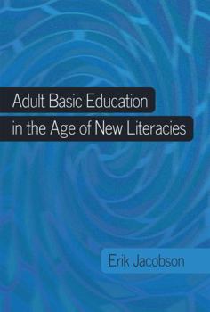 Paperback Adult Basic Education in the Age of New Literacies Book