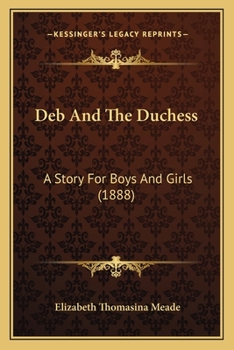 Paperback Deb And The Duchess: A Story For Boys And Girls (1888) Book