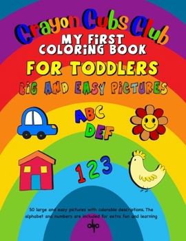 Paperback My First Coloring Book: Crayon Cubs Club Book
