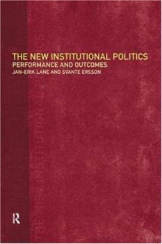 Paperback The New Institutional Politics: Outcomes and Consequences Book