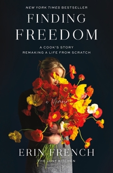 Hardcover Finding Freedom: A Cook's Story; Remaking a Life from Scratch Book