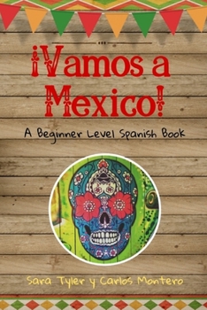 Paperback ?Vamos a M?xico!: A Beginner Level Spanish Book [Spanish] Book
