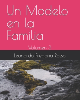 Un Modelo en la Familia: Volumen 3