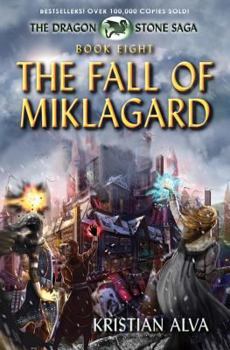 Paperback The Fall of Miklagard: Book Eight of the Dragon Stone Saga Book