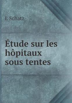 Paperback ?tude sur les h?pitaux sous tentes [French] Book