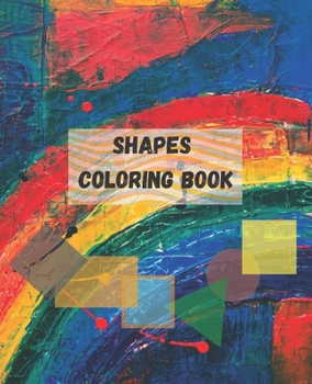 Paperback Shapes coloring book: 7,5 x 9,25 Inch Book