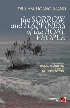 Paperback The Sorrow And Happiness Of The Boat People Book