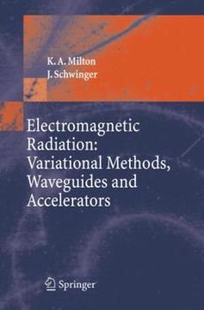 Paperback Electromagnetic Radiation: Variational Methods, Waveguides and Accelerators Book