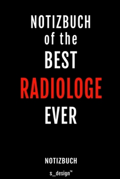Notizbuch f�r Radiologen / Radiologe / Radiologin: Originelle Geschenk-Idee [120 Seiten liniertes blanko Papier]