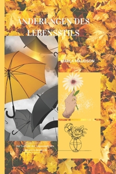 ?nderungen Des Lebensstils: Die Vorteile der Anpassung des eigenen Lebensstils