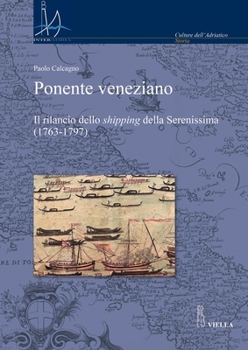 Paperback Ponente Veneziano: Il Rilancio Dello Shipping Della Serenissima (1763-1797) [Italian] Book