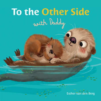 Board book To the Other Side with Daddy Book