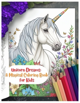 Paperback Unicorn Dreams: A Magical Coloring Book for Kids Book