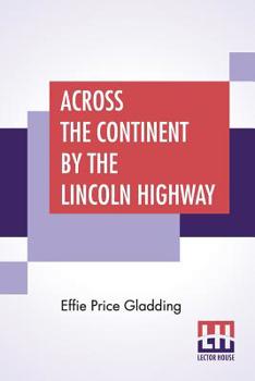 Paperback Across The Continent By The Lincoln Highway Book