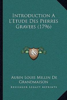 Hardcover Introduction Al'etude Des Pierres Gravees (1796) [French] Book