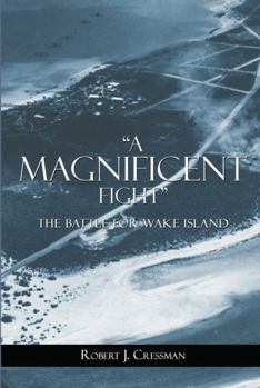 Hardcover A Magnificent Fight: The Battle for Wake Island Book