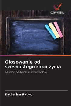 Paperback Glosowanie od szesnastego roku życia [Polish] Book