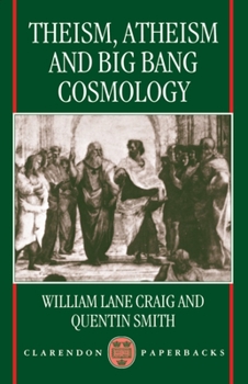 Paperback Theism, Atheism, and Big Bang Cosmology Book