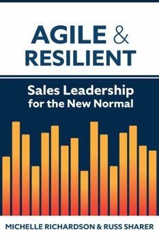 Paperback Agile & Resilient: Sales Leadership for the New Normal Book