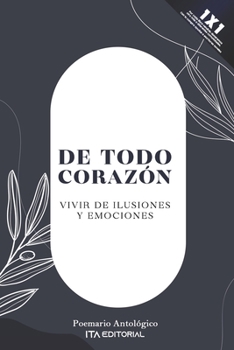 Paperback De todo corazón: Vivir de ilusiones y emociones [Spanish] Book