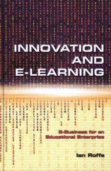 Hardcover Innovation and E-Learning: A Prospectus for an Educational Enterprise Book