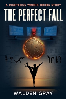 Paperback The Perfect Fall: A Righteous Wrong Origin Story Book