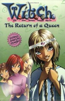 Paperback W.I.T.C.H. Chapter Book: The Return of a Queen - Book #12 Book