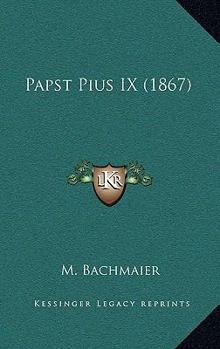 Paperback Papst Pius IX (1867) [German] Book