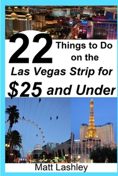 Paperback 22 Things to Do on the Las Vegas Strip for $25 and Under Book