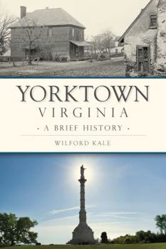 Paperback Yorktown, Virginia: A Brief History Book