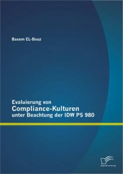 Paperback Evaluierung von Compliance-Kulturen unter Beachtung der IDW PS 980 [German] Book