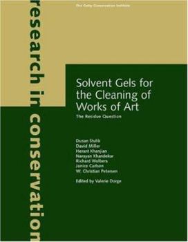 Paperback Solvent Gels for the Cleaning of Works of Art: The Residue Question Book