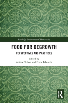 Paperback Food for Degrowth: Perspectives and Practices Book