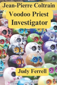 Paperback Jean-Pierre Coltrain: Voodoo Priest Investigator Book