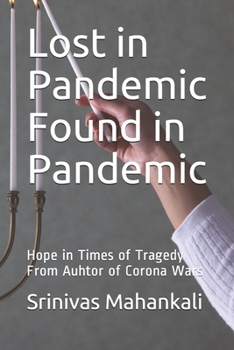 Paperback Lost in Pandemic Found in Pandemic: Hope in Times of Tragedy Book