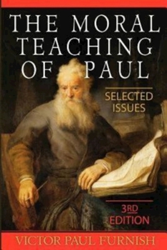Paperback The Moral Teaching of Paul: Selected Issues, 3rd Edition Book