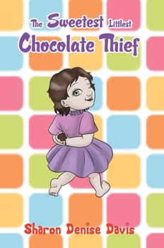 Hardcover The Sweetest Littlest Chocolate Thief Book