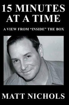 Paperback 15 Minutes at a Time: A View from Inside the Box Book